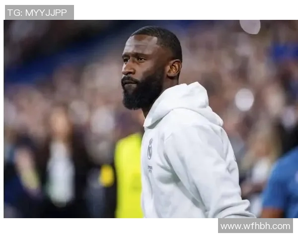 吕迪格:从默默无闻到足球场上的明星之路与成长历程解析 吕迪格:从默默无闻到足球场上的明星之路与成长历程解析