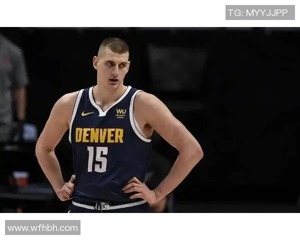 尼古拉约基奇：篮球场上的全能巨星与传奇之路